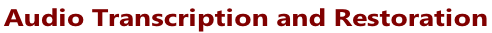 Audio Transcription and Restoration